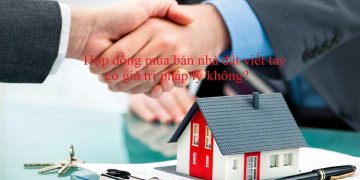 Hợp đồng mua bán nhà đất viết tay. Hợp đồng mua bán nhà đất bằng giấy viết tay có giá trị không?