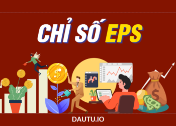 Chỉ số EPS là gì? Cách sử dụng chị số EPS trong chứng khoán