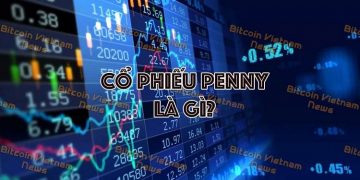 Cổ phiếu penny là gì?