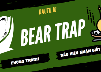 Bear Trap là gì? Cách phòng tránh bẫy Bear Trap trong giao dịch