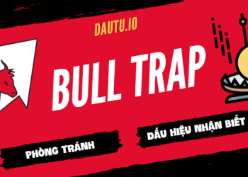 Bull Trap là gì? Cách nhận biết & phòng tránh bẫy Bull Trap hiệu quả 100%