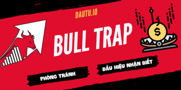 Bull Trap là gì? Cách nhận biết & phòng tránh bẫy Bull Trap hiệu quả 100%