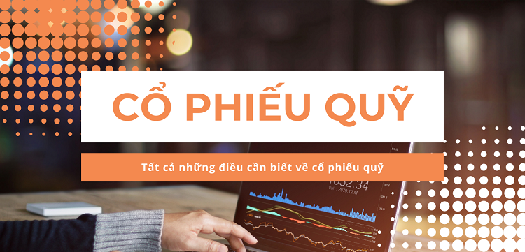 Cổ phiếu quỹ là gì? Ưu nhược điểm của cổ phiếu quỹ