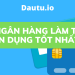Nên làm thẻ tín dụng ngân hàng nào tốt nhất?