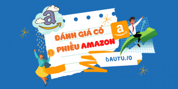 Nhận định cổ phiếu Amazon (AMZN): món hời để đầu tư dài hạn