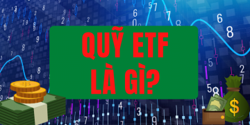Quỹ ETF là gì? Cách hoạt động của quỹ ETF