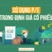 Sử dụng chỉ số P/E trong đánh giá cơ hội, tiềm năng của cổ phiếu