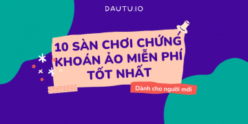 TOP 10 sàn chơi chứng khoán ảo miễn phí tốt nhất