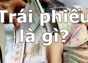 Trái phiếu là gì? Có những loại nào và 10 lưu ý khi đầu tư mua trái phiếu