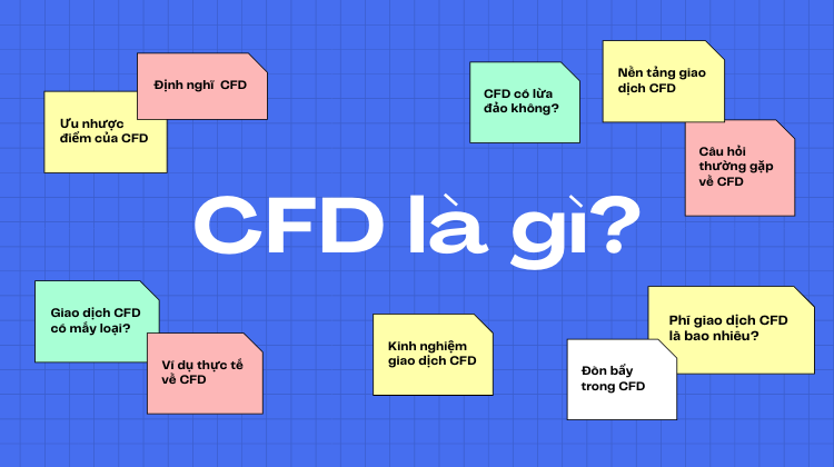 CFD là gì? Hợp đồng chênh lệch CFD có lừa đảo không?