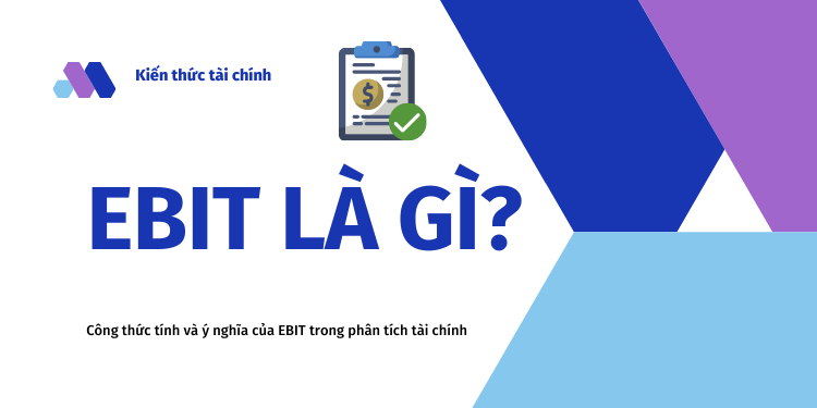 EBIT là gì? Ý nghĩa, công thức tính EBIT