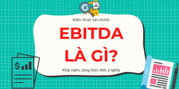 EBITDA là gì? Cách tính và ý nghĩa của EBITDA