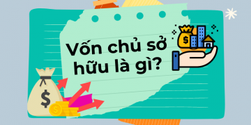 Vốn chủ sở hữu là gì? Cách tính vốn chủ sở hữu?
