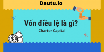 Vốn điều lệ là gì, ý nghĩa, vai trò?