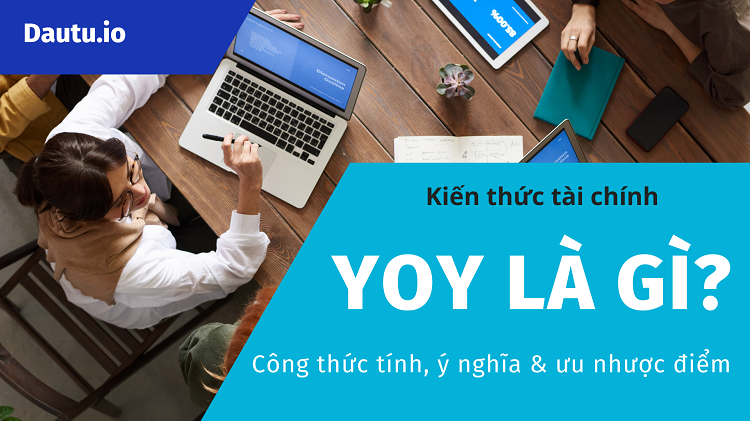 YOY là gì? Cách tính, ý nghĩa