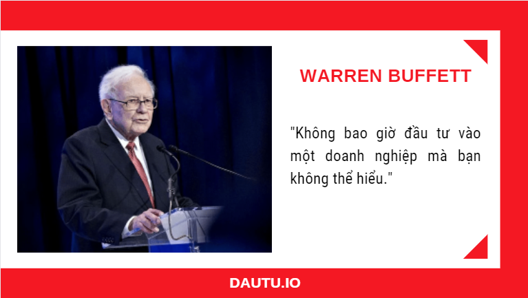 Những câu nói hay của Warren Buffett. Muốn mua cổ phiếu, hãy hiểu về nó.