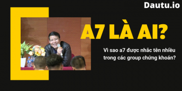 A7 là ai trong chứng khoán?