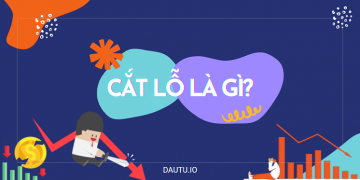 Cắt lỗ là gì trong chứng khoán?