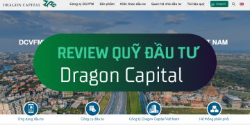 Review quỹ đầu tư Dragon Capital chi tiết