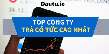 TOP công ty trả cổ tức cao nhất tại Việt Nam