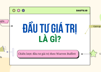 Đầu tư giá trị là gì? Chiến lược đầu tư giá trị theo Warren Buffett