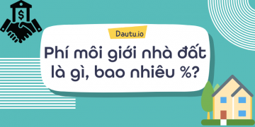 Phí môi giới nhà đất là gì, bao nhiêu phần trăm