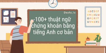 Thuật ngữ chứng khoán bằng tiếng Anh