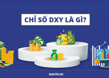 Chỉ số DXY là gì?