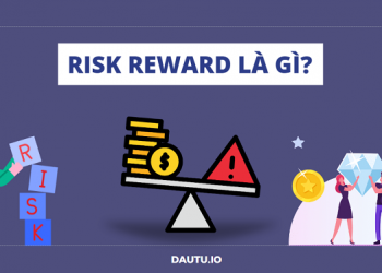 Risk Reward là gì?