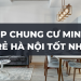 TOP chung cư giá rẻ Hà Nội tốt nhất cho sinh viên thuê