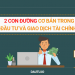 #2 – 2 con đường cơ bản trong đầu tư và giao dịch tài chính