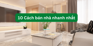Cách bán nhà nhanh nhất