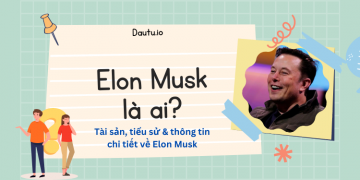 Elon Musk là ai? Tài sản, sinh năm bao nhiêu, người nước nào