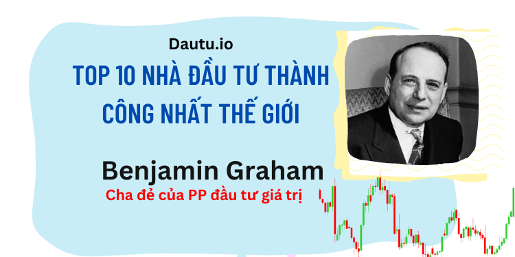 TOP 10 nhà đầu tư thành công, vĩ đại nhất thế giới