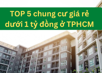 TOP 10 dự án chung cư giá rẻ dưới 1 tỷ ở TPHCM