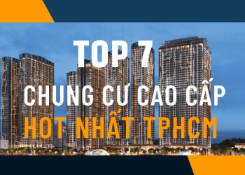 TOP chung cư cao cấp tại TPHCM chất lượng cao nhất