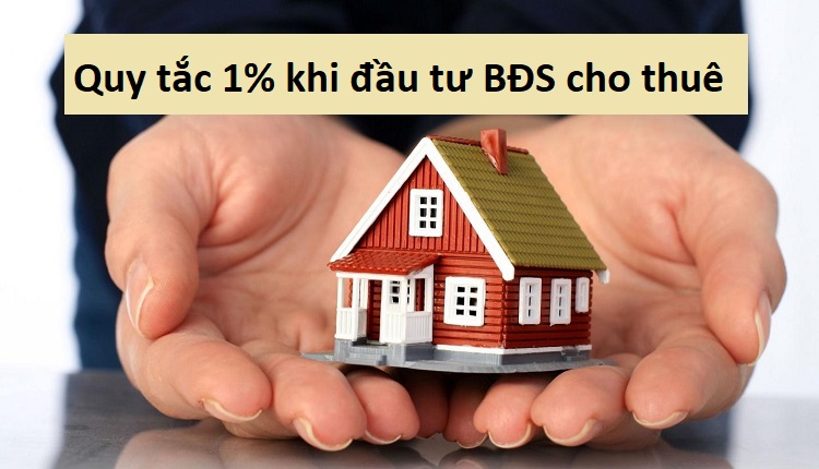 Quy tắc 1 khi đầu tư bất động sản cho thuê