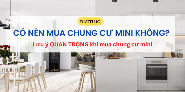 Có nên mua chung cư mini không, vì sao