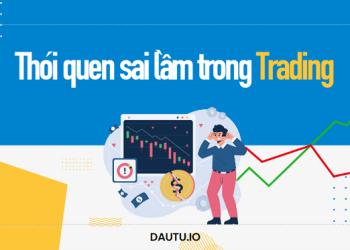 7 thói quen khi TRADE khiến bạn “nghèo đi” mỗi ngày – Khắc phục?