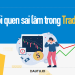 7 thói quen khi TRADE khiến bạn “nghèo đi” mỗi ngày – Khắc phục?