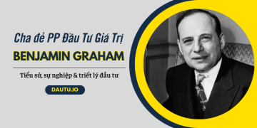 Benjamin Graham là ai? Tiểu sử, sự nghiệp, triết lý đầu tư