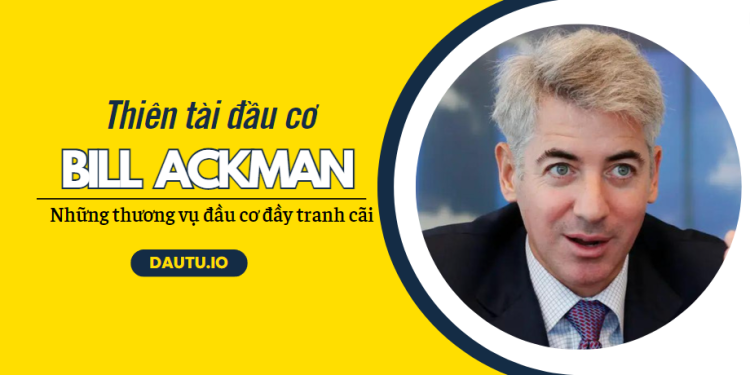 Bill Ackman là ai?