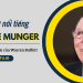 Charlie Munger là ai? Tiểu sử, sự nghiệp, triết lý đầu tư