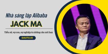 Jack Ma là ai? Tiểu sử, tài sản, vợ con và sự nghiệp