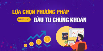 Phương pháp, kiến thức cần thiết khi đầu tư theo lợi nhuận mong muốn