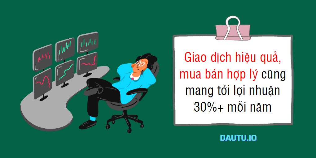 Tính toán về giá mua và giá bán hợp lý cũng có thể đem lại lợi nhuận trên 30% mỗi năm