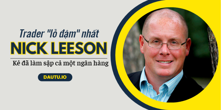 Nick Leeson là ai?