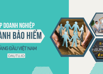 TOP 10 công ty bảo hiểm uy tín hàng đầu Việt Nam.