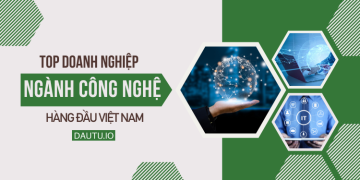 TOP công ty công nghệ thông tin lớn nhất hàng đầu Việt Nam.