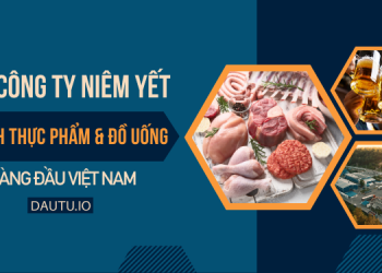 Top 10 doanh nghiệp ngành thực phẩm & đồ uống lớn nhất Việt Nam